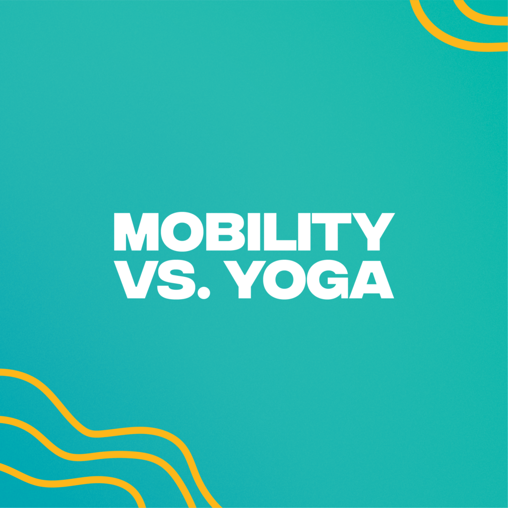 Mobility vs. Yoga KaisaFit